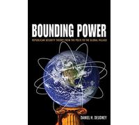 Bounding Power: Republican Security Theory from the Polis to the Global Village