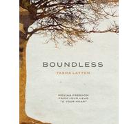 Boundless: A Guided Prayer Journal to Move Freedom From Your Head to Your Heart