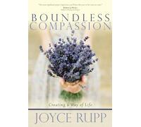 Boundless Compassion: Creating a Way of Life