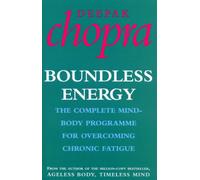 Boundless Energy: The Complete Mind-Body Programme for Beating Persistent Tiredness