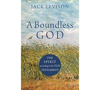 Boundless God: The Spirit according to the Old Testament