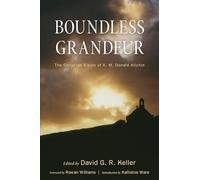 Boundless Grandeur: The Christian Vision of A. M. Donald Allchin