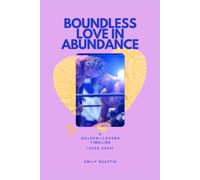 Boundless Love in Abundance: A Golden Lovers Timeline