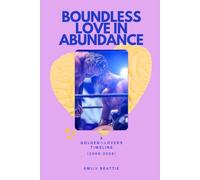 Boundless Love in Abundance: A Golden Lovers Timeline