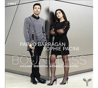 Pablo Barragán, Sophie Pacini - Boundless: Poulenc, Bernstein, Weinberg, Prokofiev