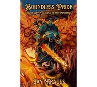 Boundless Pride (Will of the Immortals)