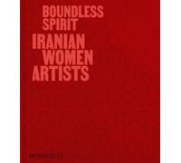 Boundless Spirit : Iranian Women Artists