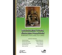 Boundless Vows, Endless Practice: Bodhisattva Vows in the 21st Century