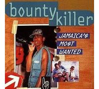Bounty Killer - Bounty Killer / Jamaica's Most Wanted