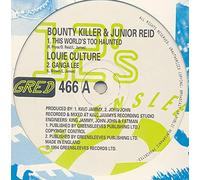 Bounty Killer & Junior Reid / Louie Culture - This World Is Too Haunted / Ganga Lee-12"
