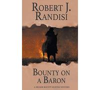 Bounty on a Baron: 4 (Decker Bounty Hunter)