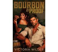 Bourbon and Proof (The Bourbon Boys Series)