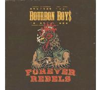 BOURBON BOYS: FOREVER REBELS - LP vinyl BRAND NEW