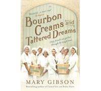 Bourbon Creams and Tattered Dreams