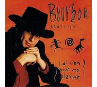 bourbon gauthier - j'ai rien pour me plaindre