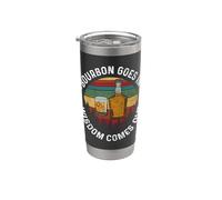 Bourbon Goes in Wisdom Comes Out Whiskey Drinking Stainless Steel Insulated Tumbler