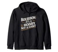 Bourbon It's A Hobby Not A Habit Funny Whiskey Graphic Zip Hoodie