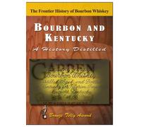 Bourbon & Kentucky: A History Distilled