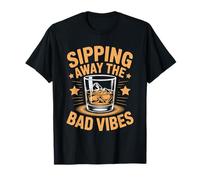 Bourbon Lover Whiskey Drinker, Sipping Away The Bad Vibes T-Shirt