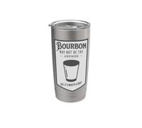 Bourbon May Not Be The Answer But It's Worth A Shot Stainless Steel Insulated Tumbler