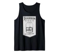 Bourbon May Not Be The Answer But It's Worth a Shot Tank Top