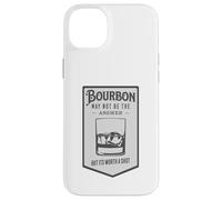 Bourbon May Not Be The Answer Worth A Shot Case for iPhone 14 Plus