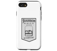 Bourbon May Not Be The Answer Worth A Shot Case for iPhone SE (2020) / 7/8