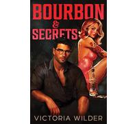 Bourbon & Secrets (Standard Edition): 2 (Bourbon Boys)