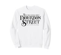Bourbon Street - funny whiskey drinking Sweatshirt