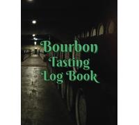 Bourbon Tasting Log Book