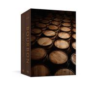 Bourbon: The Complete Guide to the Essential American Spirit