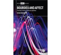 Bourdieu and Affect: Towards a Theory of Affective Affinities
