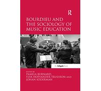 Bourdieu and the Sociology of Music Education – Routledge