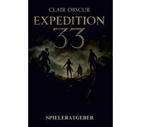 Bourne Klein Kl CLAIR OBSCUR: EXPEDITION 33 SPIELERATGEBER 2025: Meistere (Book)