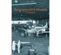 Bournemouth Airport: A History