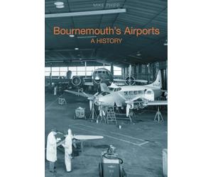 Bournemouth Airport: A History