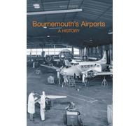 Bournemouth Airport: A History by Mike Phipps (2006-05-15)