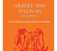 Bournemouth Gilbert & Sullivan Society - Gilbert & Sullivan Favourites