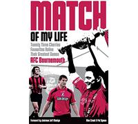 Bournemouth Match of My Life: Cherries Relive Their Greatest Games