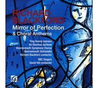 Bournemouth Sinf/Blackford - Richard Blackford: Mirror of Perfection and Choral Anthems