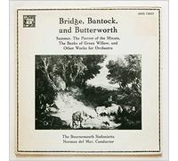 Bournemouth Sinfonietta, Norman Del Mar - Bridge, Bantock, Butterworth: Summer, The Pierrot Of The Minute, The Banks Of Green Willow, and Other Works For Orchestra