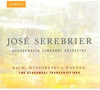 Bournemouth So:Serebrier - The Stokowski Transcriptions: Bach/ Mussorgsky/ Wagner