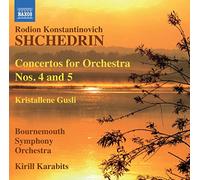 Bournemouth So - Shchedrin: Concertos For Orchestra Nos. 4 and 5