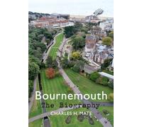 Bournemouth The Biography