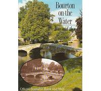 Bourton-on-the-Water: Now and Then (Official Souvenir Book and Map)