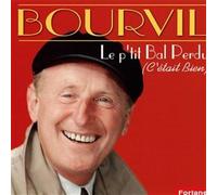 Bourvil - Le Ptit Bal Perdu