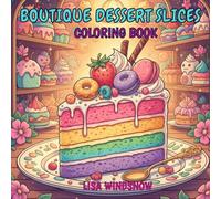 BOUTIQUE DESSERT SLICES: COLORING BOOK