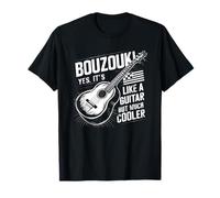 Bouzouki Yes Its Like A Guitar But Much Cooler T-Shirt