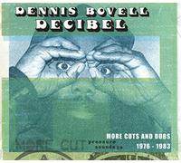 Bovell, Dennis - Decibel - More Cuts And Dubs 1976 - 1983