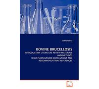 BOVINE BRUCELLOSIS: INTRODUCTION LITERATURE REVIEW MATERIALS AND METHODS RESULTS DISCUSSION CONCLUSIONS AND RECOMMENDATIONS REFERENCES